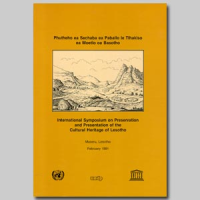 International symposium on preservation and Presentation of the cultural heritage of Lesotho, Maseru 1991